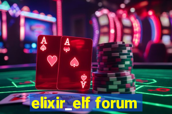 elixir_elf forum